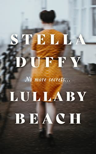 Stock image for Lullaby Beach: 'A PORTRAIT OF SISTERHOOD . POWERFUL, WISE, CELEBRATORY' Daily Mail for sale by WorldofBooks