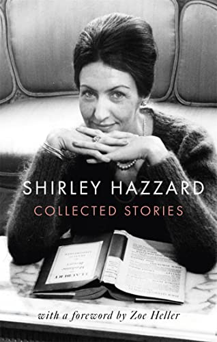 Beispielbild fr The Collected Stories of Shirley Hazzard zum Verkauf von WorldofBooks