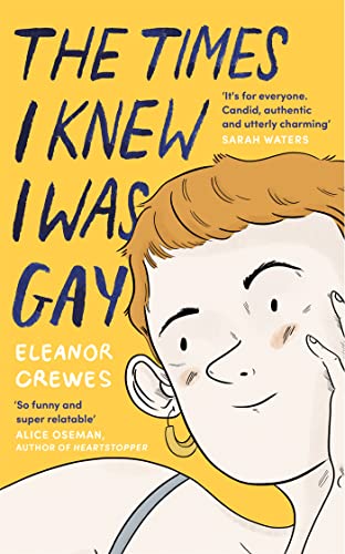 Imagen de archivo de The Times I Knew I Was Gay: A Graphic Memoir 'for everyone. Candid, authentic and utterly charming' Sarah Waters a la venta por WorldofBooks