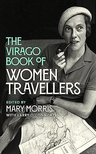 9780349013527: The Virago Book Of Women Travellers.