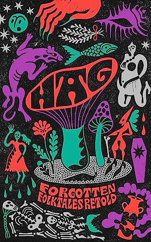 9780349013596: Hag: Forgotten Folktales Retold