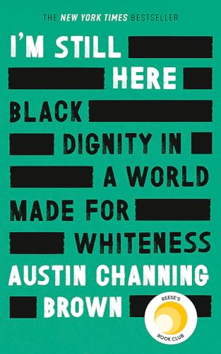 Beispielbild fr I'm Still Here: Black Dignity in a World Made for Whiteness: A bestselling Reese's Book Club pick by 'a leading voice on racial justice' LAYLA SAAD, author of ME AND WHITE SUPREMACY zum Verkauf von WorldofBooks
