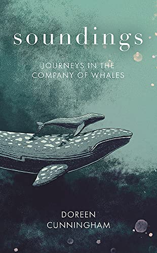 Stock image for Soundings: Journeys in the Company of Whales - the award-winning memoir for sale by WorldofBooks