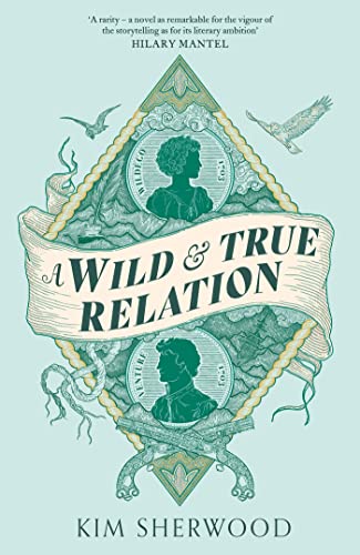 Imagen de archivo de A Wild & True Relation: A gripping feminist historical fiction novel of pirates, smuggling and revenge a la venta por WorldofBooks