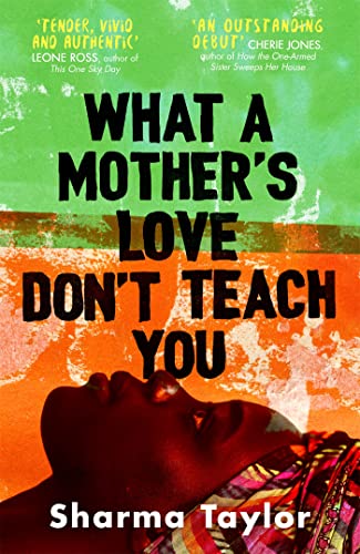 Stock image for What A Mother's Love Don't Teach You for sale by Chiron Media