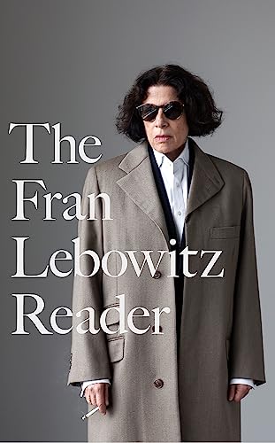 Imagen de archivo de The Fran Lebowitz Reader a la venta por PlumCircle