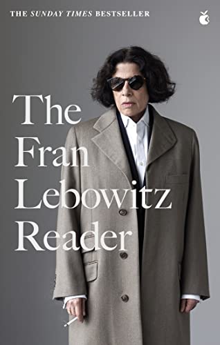 Imagen de archivo de The Fran Lebowitz Reader a la venta por GreatBookPrices