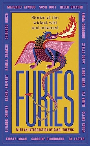 9780349017143: Furies: Stories of the wicked, wild and untamed - feminist tales from 16 bestselling, award-winning authors