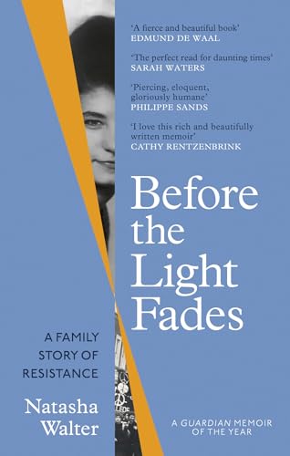 Stock image for Before the Light Fades: A Family Story of Resistance - 'Fascinating' Sarah Waters (Dilly's Story) for sale by WorldofBooks