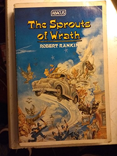 The Sprouts of Wrath (Abacus Books) (9780349100272) by Robert Rankin