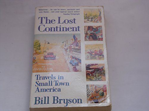 Stock image for Lost Continent: Travels in Small Town America for sale by Bahamut Media