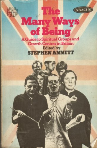 Stock image for The Many Ways of Being. A Guide to Spiritual Groups and Growth Centres in Britain. for sale by The London Bookworm