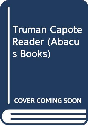 9780349100951: A Capote Reader (Abacus Books)