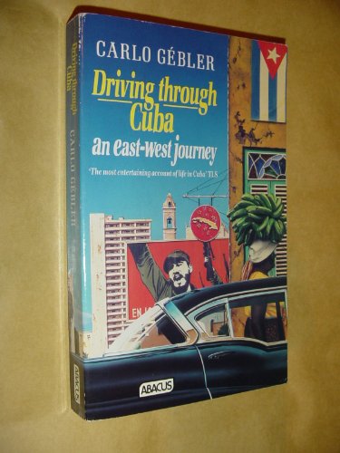 Stock image for Driving Through Cuba (Abacus Books) for sale by Hippo Books