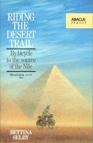 Beispielbild fr Riding the Desert Trail: By bicycle to the source of the Nile zum Verkauf von WorldofBooks