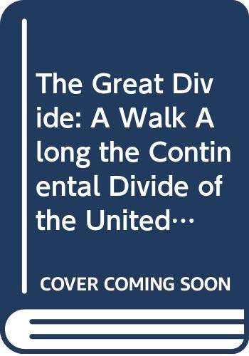 9780349101637: The Great Divide: A Walk Along the Continental Divide of the United States (Abacus Books)