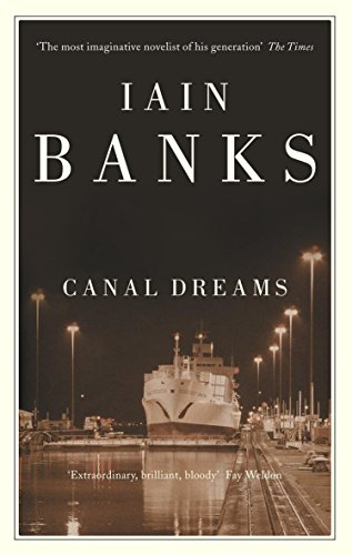 Canal Dreams - Iain Banks