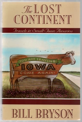 Stock image for The Lost Continent : Travels in Small-Town America for sale by Better World Books: West