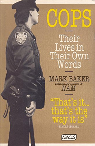 Stock image for Cops: Their Lives in Their Own Words (Abacus Books) for sale by WorldofBooks