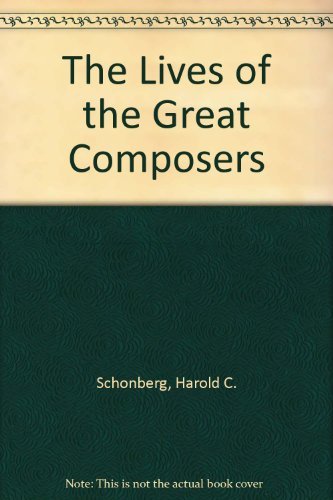 9780349103402: The Lives Of The Great Composers