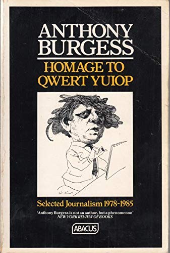 Beispielbild fr Homage to Qwert Yuiop: Selected Journalism 1978-1985 (Abacus Books) zum Verkauf von WorldofBooks