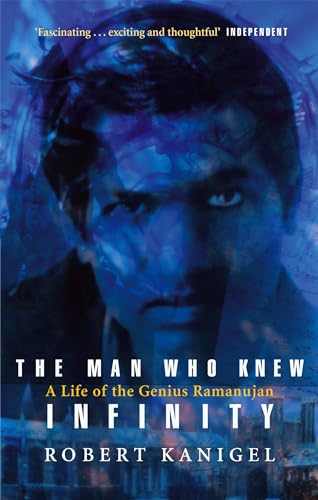 9780349104522: The Man Who Knew Infinity : Life of the Genius Ramanuja