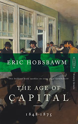 Beispielbild fr The Age of Capital, 1848-1875 zum Verkauf von Blackwell's