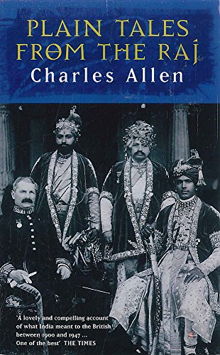 Imagen de archivo de Plain Tales from the Raj : Images of British India in the Twentieth Century a la venta por SecondSale