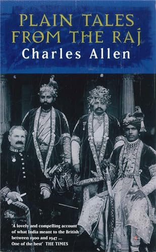 9780349104973: Plain Tales From The Raj: Images of British India in the 20th Century