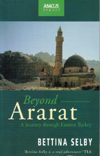 9780349105086: Beyond Ararat: Journey Through Eastern Turkey