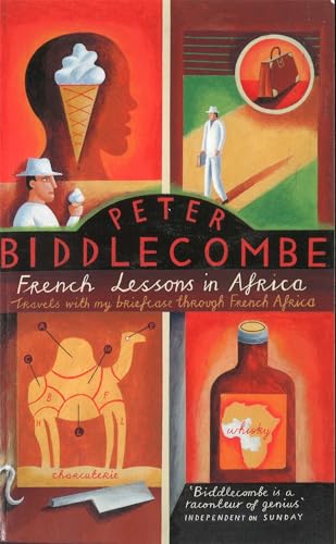 Beispielbild fr French Lessons in Africa: Travels With My Briefcase Through French Africa zum Verkauf von The Parnassus BookShop