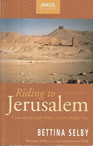 Beispielbild fr Riding to Jerusalem: A Journey Through Turkey and the Middle East zum Verkauf von WorldofBooks