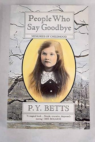 Beispielbild fr People Who Say Goodbye: Memories of Childhood zum Verkauf von SecondSale