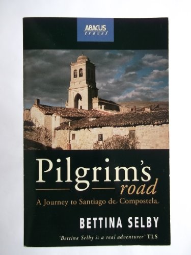 Pilgrim's Road - A Journey to Santiago de Compostela