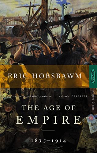 9780349105987: The Age Of Empire: 1875-1914 (History Greats)