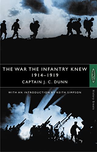 Beispielbild fr The War The Infantry Knew: 1914-1919: A Chronicle of Service in France and Belgium (History Greats) zum Verkauf von AwesomeBooks