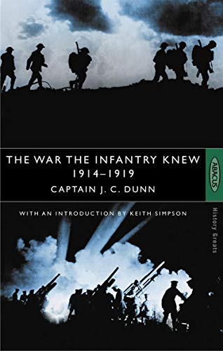 Stock image for The War The Infantry Knew: 1914-1919: A Chronicle of Service in France and Belgium (History Greats) for sale by AwesomeBooks
