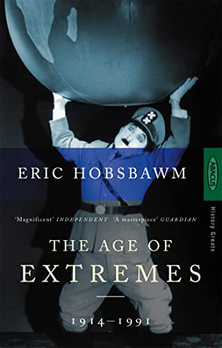 9780349106717: The Age Of Extremes: 1914-1991 (History Greats)
