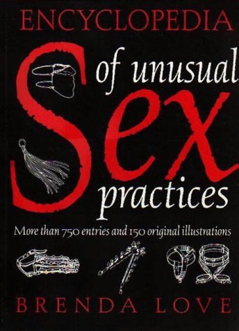 Imagen de archivo de Encyclopedia Of Unusual Sex Practices a la venta por WorldofBooks