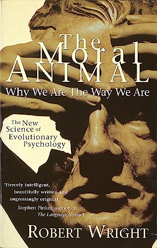 Beispielbild fr The Moral Animal: Why We Are The Way We Are zum Verkauf von WorldofBooks
