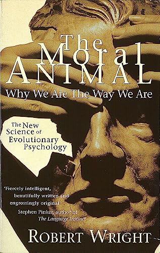 9780349107042: The Moral Animal: Why We Are The Way We Are
