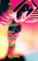 The Ring Of Brightest Angels Around Heaven (9780349107066) by Rick Moody