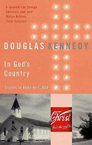 In God's Country: Travels in Bible Belt, USA [Paperback] Kennedy, Douglas - Kennedy, Douglas