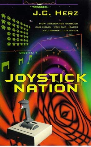 Stock image for Joystick Nation: How Videogames Gobbled Our Money, Won Our Hearts, and Rewired Our Minds for sale by Anybook.com