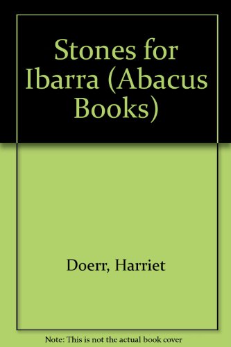 9780349107745: Stones For Ibarra (Abacus Books)