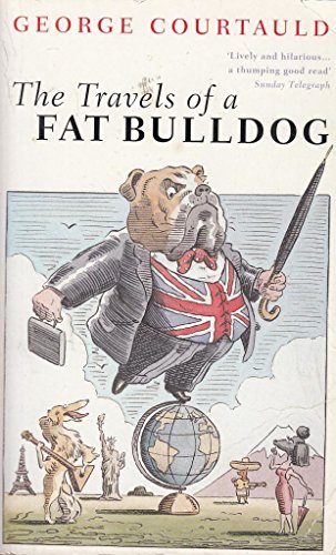 Stock image for The Travels of a Fat Bulldog for sale by Wonder Book
