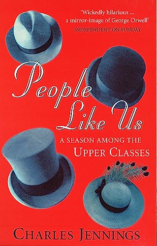 Beispielbild fr People Like Us: A Season Among the Upper Classes zum Verkauf von WorldofBooks