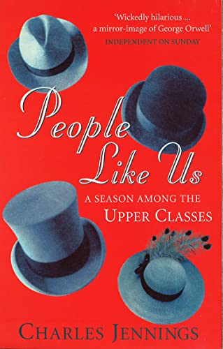 9780349108520: People Like Us: A Season Among the Upper Classes