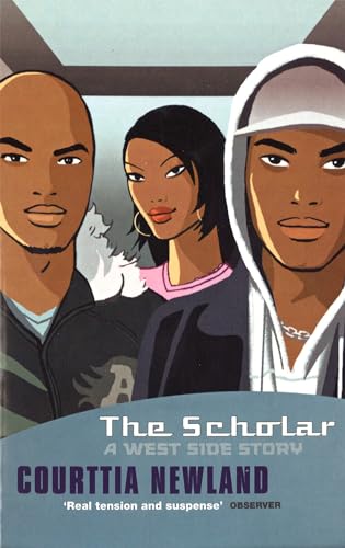 The Scholar: A West Side Story - Newland, Courttia