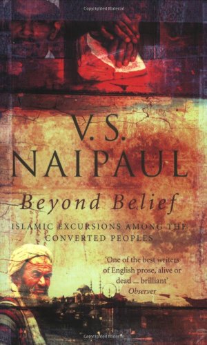 9780349110103: Beyond Belief: Islamic Excursions among the Converted Peoples